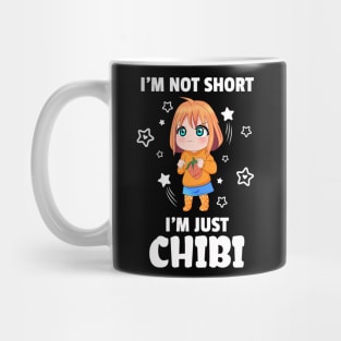 I'm Not Short I'm Chibi Anime Girl Otaku Anime Mug